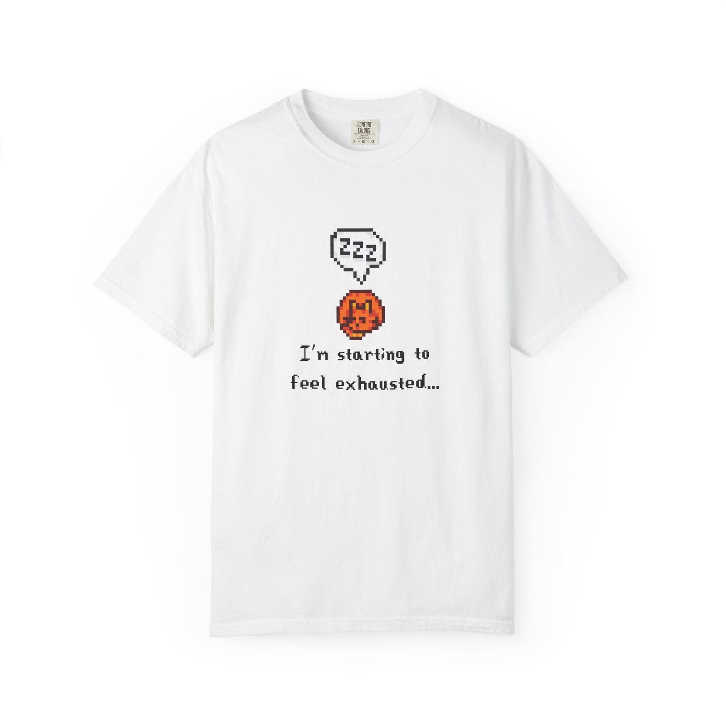 Starting to Feel Exhausted Tee