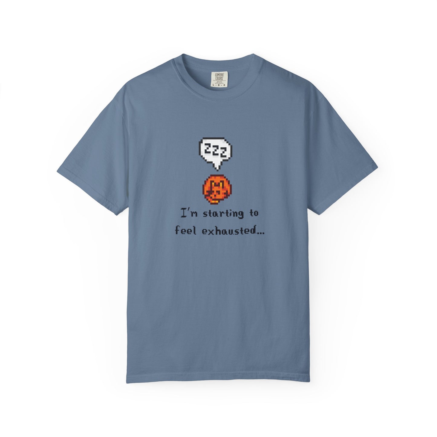 Starting to Feel Exhausted Tee