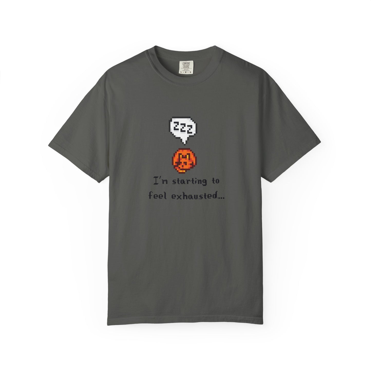 Starting to Feel Exhausted Tee