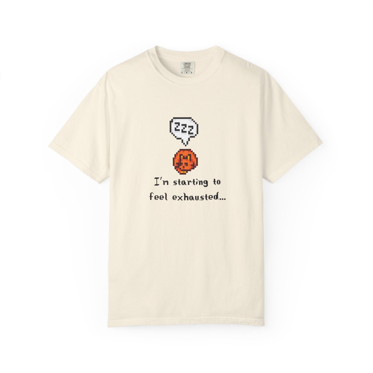 Starting to Feel Exhausted Tee
