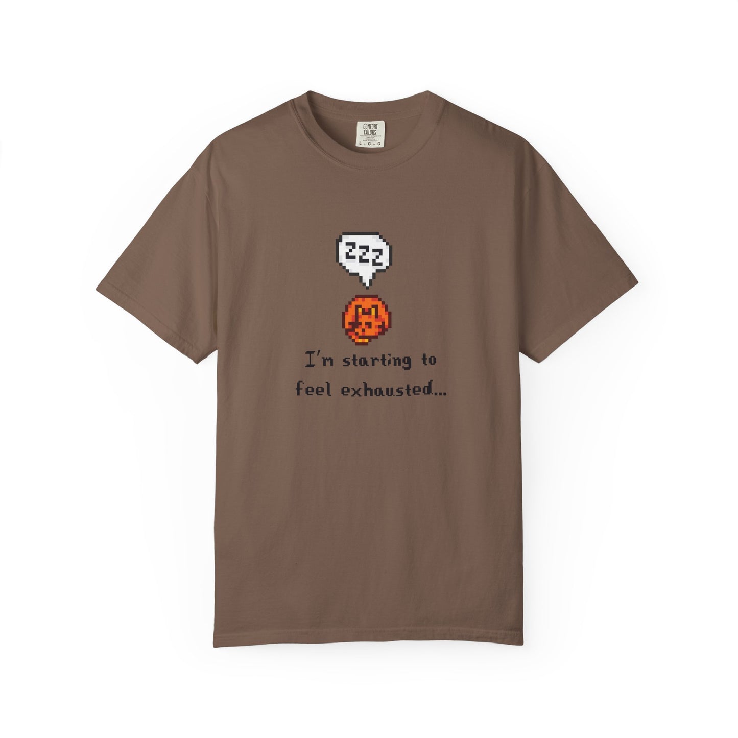 Starting to Feel Exhausted Tee