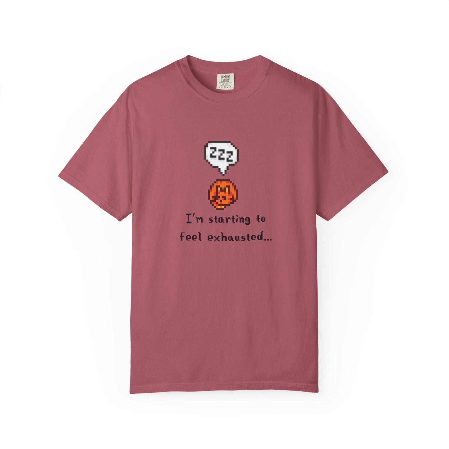 Starting to Feel Exhausted Tee